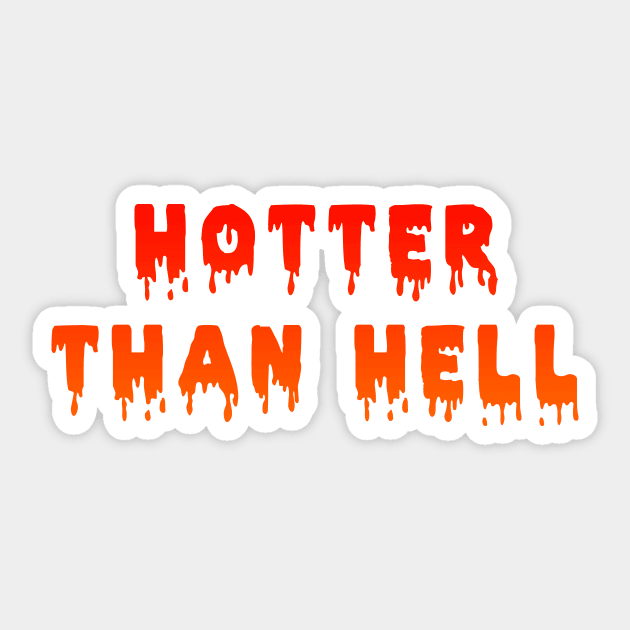 Hotter than hell Sticker by YellowLion